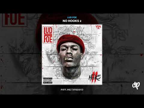 Lud Foe - Ewww ft. Cago Leek [No Hooks 2]