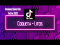 Trending TikTok Songs 2022 Coqueta By Litos