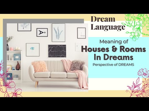 Dreaming Of Homes And Different Rooms In A House | Biblical Perspectives