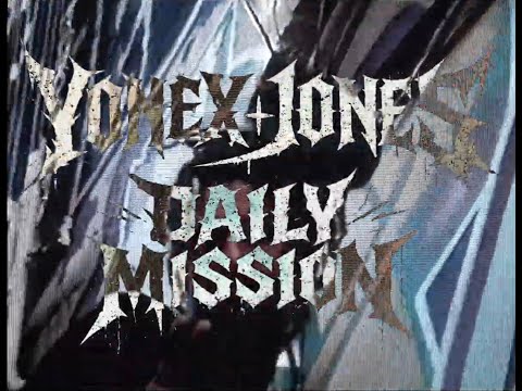 YONEX JONES | DAILY MISSION
