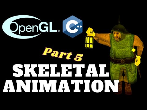 Skeletal Animation Using Assimp - Part 5/5  // OpenGL Tutorial #28