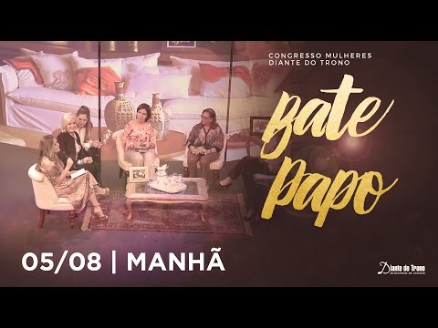 Congresso Mulheres Diante do Trono 2016 | Sexta - Feira (Manhã) - Bate Papo