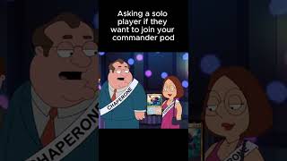 Some people deserve to be vibed out of command night #mtg #commander #tcg #familyguy #cardgames
