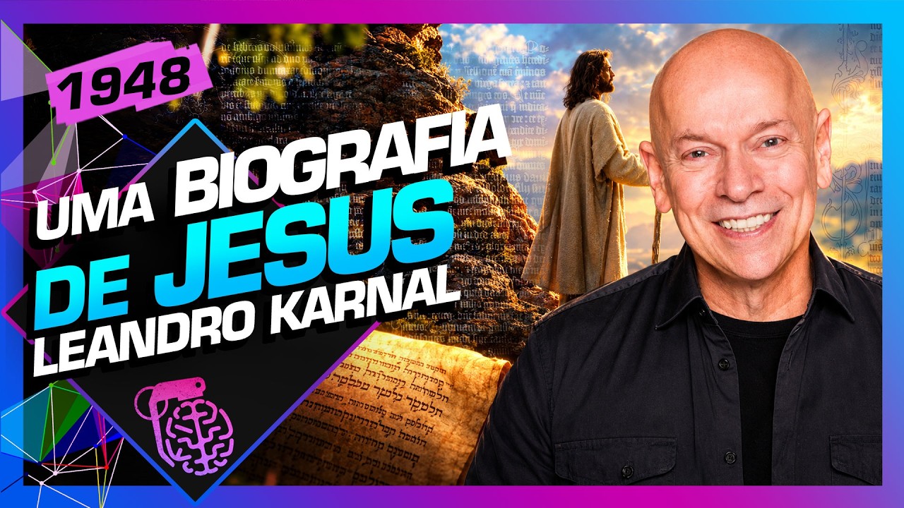UMA BIOGRAFIA DE JESUS: LEANDRO KARNAL - Inteligência Ltda. Podcast #1948