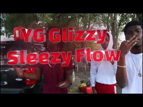 YG Glizzy  Sleezy Flow (Dir @SayDatt )