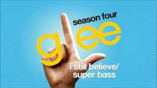 I Still Believe / Super Bass - Glee Cast [HD FULL STUDIO]