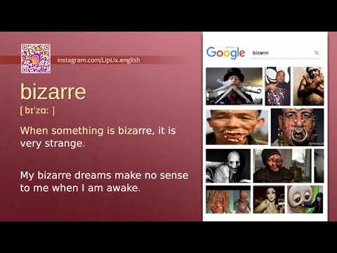 Bizarre : B2 level english vocabulary lesson, www.LipLix.com