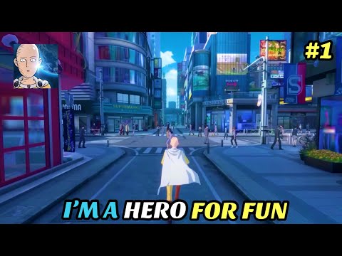 I’M A HERO FOR FUN | ONE PUNCH MAN WORLD | #1 | HINDI | GAMEPLAY