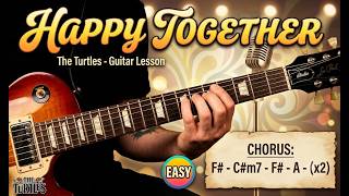 Happy Together - The Turtles - Guitar Lesson WITH TABS AND CHORDS