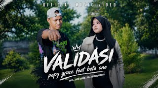 Download lagu Pepy Grace Ft Beta One - Validasi mp3 Download lagu Pepy Grace Ft Beta One - Validasi mp3