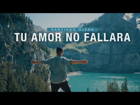 TU AMOR NO FALLARÁ - Santiago Ojeda | (Video Oficial)