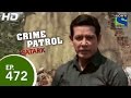 Crime Patrol क्राइम पेट्रोल सतर्क Ditched Episode 472 20th Febru