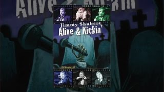 Jimmy Shubert: Alive & Kickin'