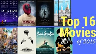 Top 16 MOVIES of 2016!