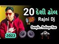 Rajni Dj Sample Pack New 2023 | Deshi Dhol | Dj Remix Sample | Ridham #DjGaganRaner|Remix