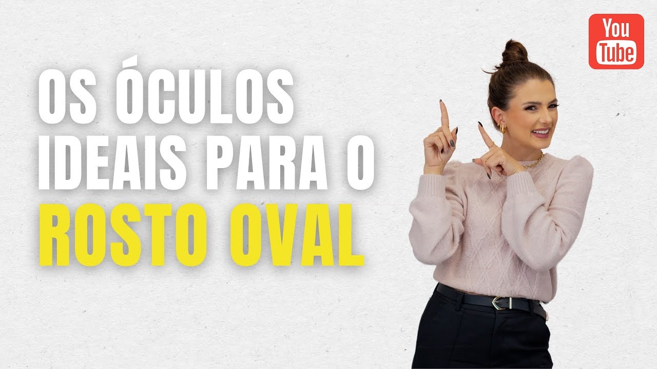 Os óculos ideais para o rosto oval