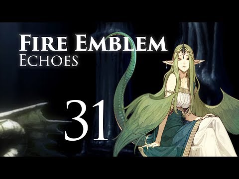 Angry Hobo Dragon! Fire Emblem Echoes, Shadows of Valentia, Classic Hard Let's Play - Part 31
