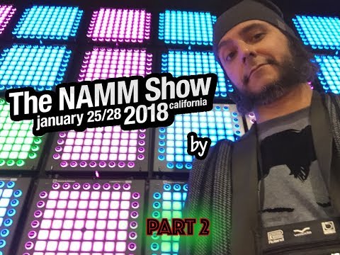The Namm Show 2018 - Part2