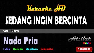 Download lagu DEWA - SEDANG INGIN BERCINTA KARAOKE mp3