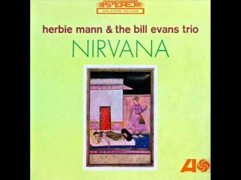 Herbie Mann with Bill Evans Trio - Nirvana