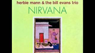 Herbie Mann with Bill Evans Trio - Nirvana