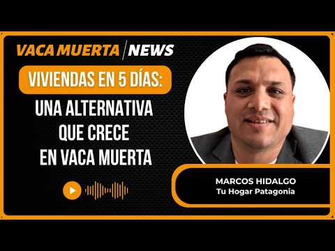 Viviendas en 5 días: una alternativa que crece en Vaca Muerta