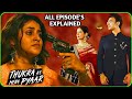 Thukra Ke Mera Pyaar Explained Love Story ️ Thukra Ke Mera Pyaar Season 1