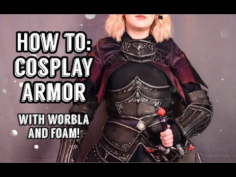 HOW TO MAKE COSPLAY ARMOR (using both Worbla and Foam)