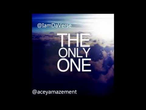 The Only One-Aceyamazement Ft.DAVERSE