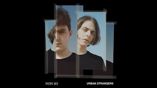 Urban Strangers - Non So