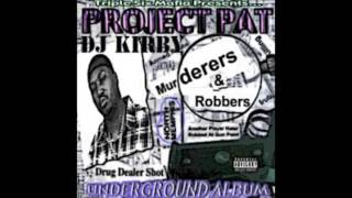 Fuck a bitch Project Pat Dj Kirby