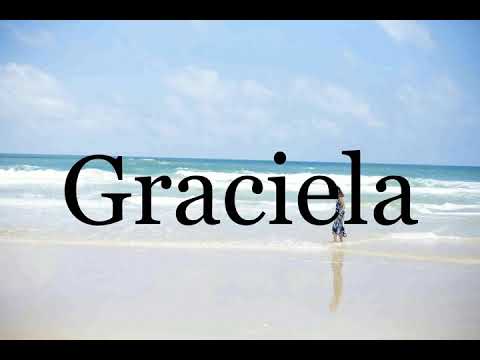 How To Pronounce Graciela🌈🌈🌈🌈🌈🌈Pronunciation Of Graciela