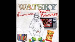 Watsky - Guilty Pleasures