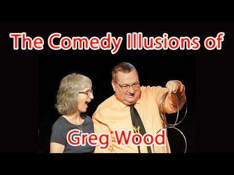 Comedy Illusions of Greg Wood video.