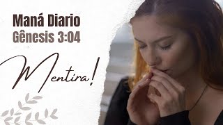Maná Diário - Mentira Genesis 3:4