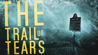 The Disturbing Story Behind The Trail of Tears