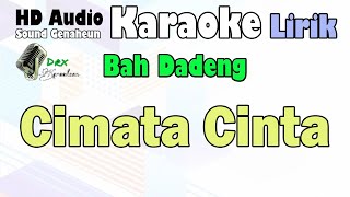 Download lagu Cimata Cinta - Bah Dadeng | Karaoke Lirik mp3