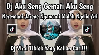 Download lagu DJ AKU SENG GEMATI AKU SENG NERESNANI || DJ MENUNGSO ORA TOTO VIRAL TIKTOK TERBARU mp3