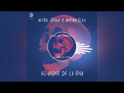 Astral Fresh & MinimalFlex - El Poder De La Risa (Original Mix)