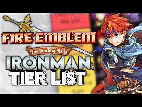 I Made A Useful Tier List Again - FE6 Iron Man Tier List