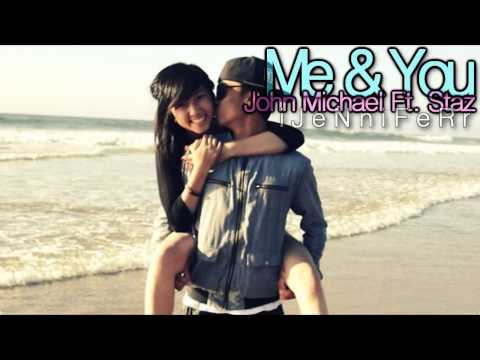 ♫  Me & U ; John Michael ft  Staz ♥