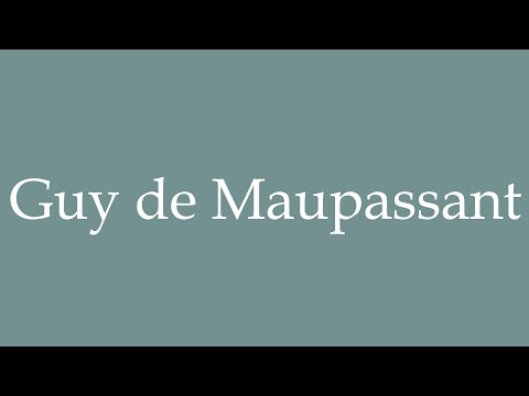 How to pronounce ''Guy de Maupassant'' in French
