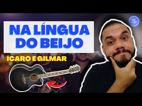 Lingua Do Beijo - Ícaro e Gilmar