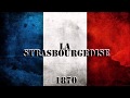 LA STRASBOURGEOISE Chant Militaire