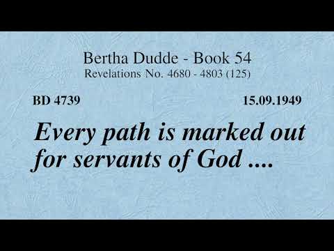 BD 4739 - EVERY PATH IS MARKED OUT FOR GOD'S SERVANTS ....