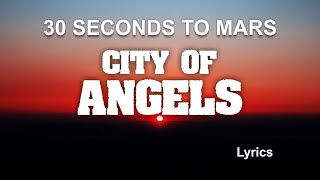 Download lagu 30 Seconds To Mars - City Of Angels (Lyrics) mp3