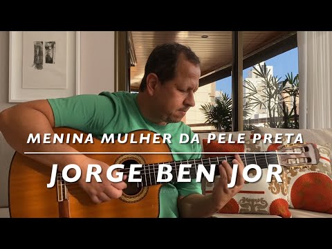 Menina Mulher da Pele Preta (Jorge Ben Jor)