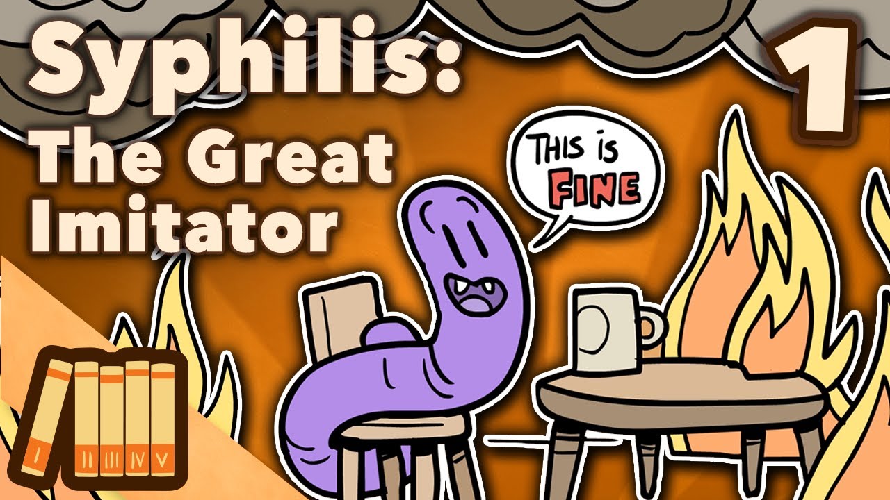 Syphilis - The Great Imitator - Medical History - Extra History - Part 1