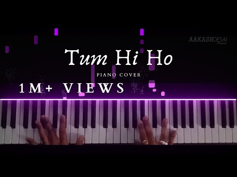 Tum Hi Ho | Piano Cover | Arijit Singh | Aakash Desai