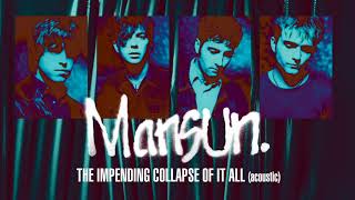 Mansun ... The Impending Collapse of It All (Acoustic)